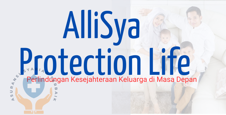 AlliSya Protection Life - AsuransiSyariahTerbaik.id