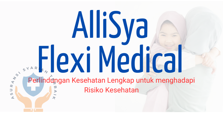 AlliSya Flexi Medical - AsuransiSyariahTerbaik.id