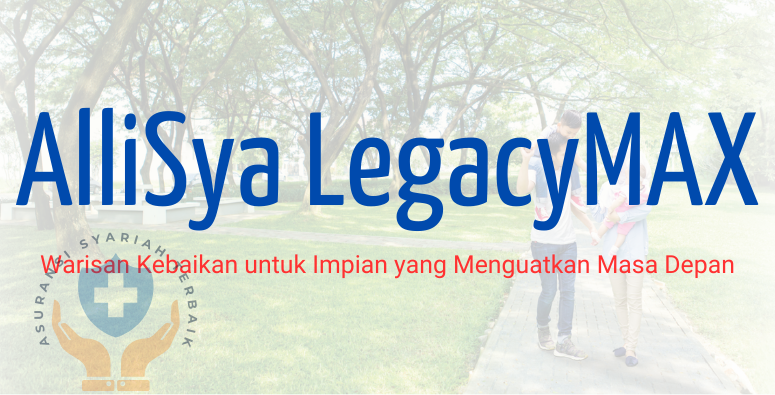 AsuransiSyariahTerbaik - AlliSya LegacyMax